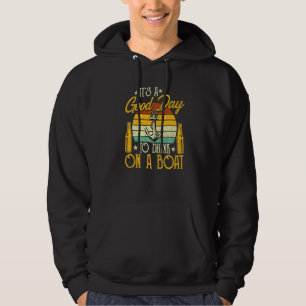 Es ist ein guter Tag, um auf einem Boot Retro-S-Bo Hoodie