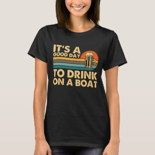 Es ist ein guter Tag, um auf einem Boot Retro Vint T-Shirt
