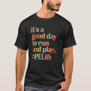 Es ist ein guter Tag, um den Sportlehrer wieder zu T-Shirt