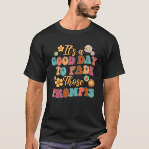 Es ist ein guter Tag, um diesen Prompten von Autis T-Shirt