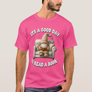 Es ist ein guter Tag, um ein Buch zu lesen, für da T-Shirt