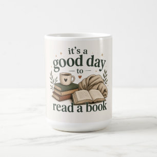 Es ist ein guter Tag, um ein Buch zu lesen Kaffeetasse