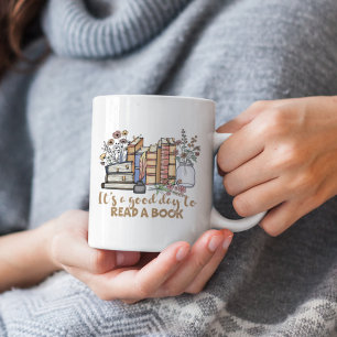 Es ist ein guter Tag, um ein Buch zu lesen Kaffeetasse