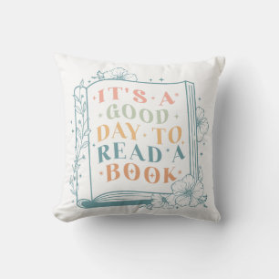 Es ist ein guter Tag, um ein Buch zu lesen Kissen