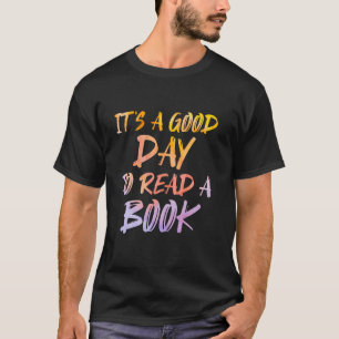 Es ist ein guter Tag, um eine Büchersammlung für B T-Shirt