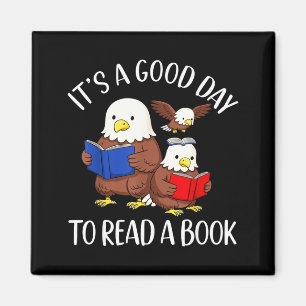 Es ist ein guter Tag, um einen Buch Adler Biblioth Magnet
