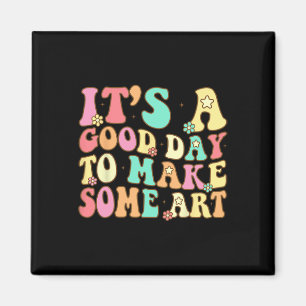 Es ist ein guter Tag, um Kunst zu machen Künstler Magnet