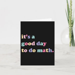 Es ist ein guter Tag, um Mathe für Lehrer zu mache Karte