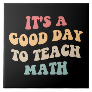 Es ist ein guter Tag, um Mathe II zu unterrichten Fliese