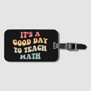 Es ist ein guter Tag, um Mathe II zu unterrichten Gepäckanhänger