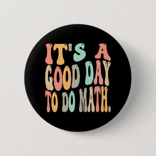 Es ist ein guter Tag, um Mathe zu machen, für Math Button