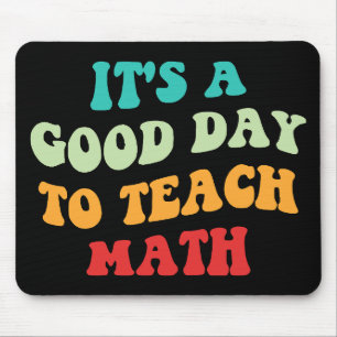 Es ist ein guter Tag, um Mathe zu unterrichten I Mousepad