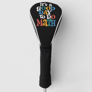 Es ist ein guter Tag, um Mathematik zu unterrichte Golf Headcover