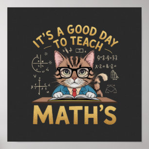 Es ist ein guter Tag, um Mathematik zu unterrichte Poster