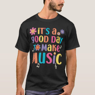Es ist ein guter Tag, um Musik zu machen Musiker M T-Shirt