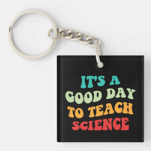 Es ist ein guter Tag, um Naturwissenschaften zu un Schlüsselanhänger