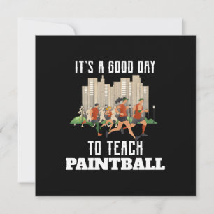 Es ist ein guter Tag, um Paintball zu unterrichten Einladung