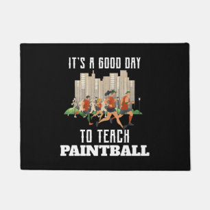 Es ist ein guter Tag, um Paintball zu unterrichten Fußmatte