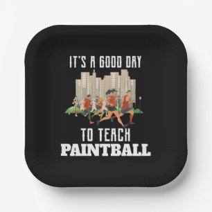 Es ist ein guter Tag, um Paintball zu unterrichten Pappteller