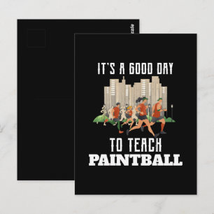 Es ist ein guter Tag, um Paintball zu unterrichten Postkarte