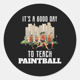 Es ist ein guter Tag, um Paintball zu unterrichten Runder Aufkleber