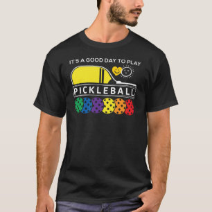 Es ist ein guter Tag, um Pickleball Middle School  T-Shirt
