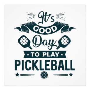 Es ist ein guter Tag, um Pickleball zu spielen Fotodruck