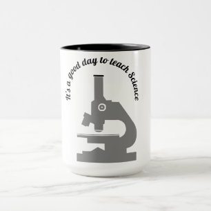 Es ist ein guter Tag, Wissenschaft zu lehren Tasse