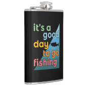 Es ist ein guter Tag zum Angeln Flachmann (Rechts)