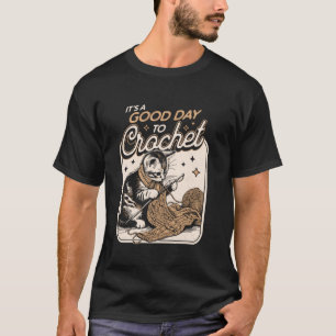 Es ist ein guter Tag zum Häkeln Katze - Häkel-Lieb T-Shirt