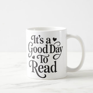 Es ist ein guter Tag zum Lesen – gemütliches Lesen Kaffeetasse