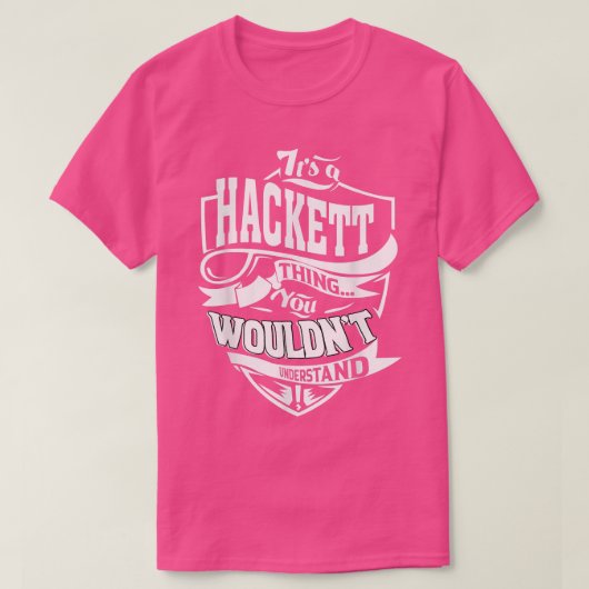 Es ist ein Hackett-Thing-Geschenke-T - Shirt5457 T-Shirt (Design vorne)