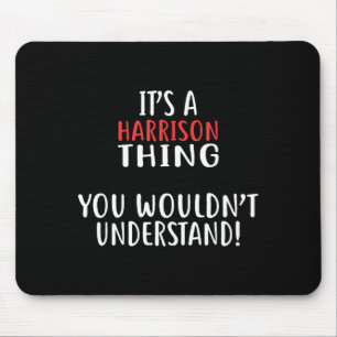 Es ist ein Harrison-Ding Stadt-Shirt Harrisons  Mousepad