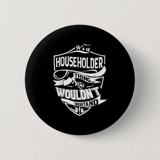 Es ist ein Hausbesitzer Geschenke Button (Vorderseite)