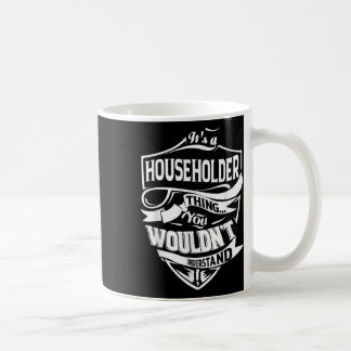 Es ist ein Hausbesitzer Geschenke Kaffeetasse