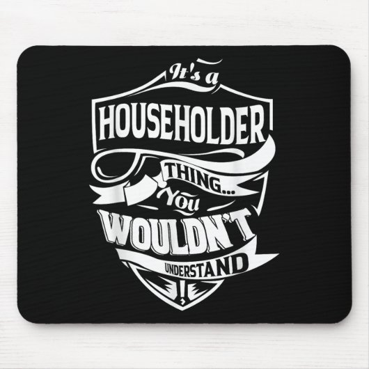 Es ist ein Hausbesitzer Geschenke Mousepad (Vorne)