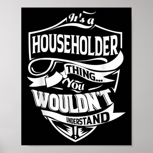 Es ist ein Hausbesitzer Geschenke Poster (Vorne)