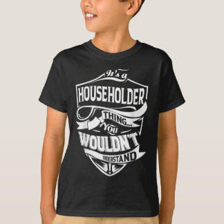 Es ist ein Hausbesitzer Geschenke T-Shirt