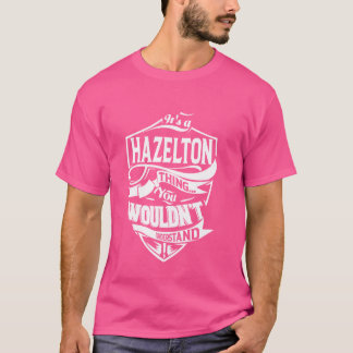 Es ist ein HAZELTON-Geschenk T-Shirt