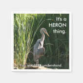 Es ist ein Heron-Ding Serviette (Vorderseite)