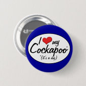 Es ist ein Hund! I Liebe mein Cockapoo Button (Vorne & Hinten)