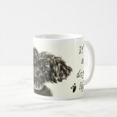 Es ist ein Hunde Leben Funny Schnauzer Welpe Art S Kaffeetasse (VorderseiteRechts)