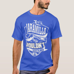 Es ist ein Jaramillo Thing Geschenke 5471 T-Shirt
