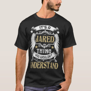 Es ist ein JARED, was man nicht verstehen würde, w T-Shirt