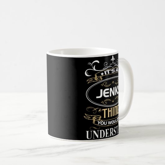 Es ist ein Jenks, das man nicht verstehen würde Kaffeetasse (VorderseiteRechts)