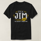Es ist ein Jim Thing Funny Men Vorname Personalisi T-Shirt (Design vorne)