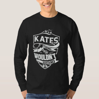 Es ist ein KATES-Ding Geschenke T-Shirt