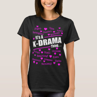 Es ist ein KDrama Thing Korean Words T-Shirt