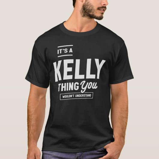 Es ist ein Kelly Thing Funny Name Kelly T-Shirt (Vorderseite)