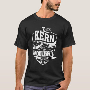 Es ist ein KERN-Geschenk T-Shirt